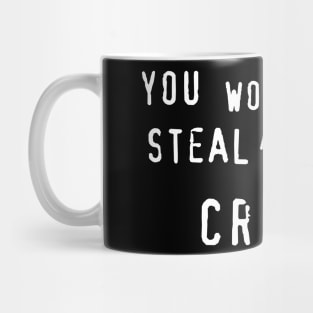 You wouldn't steal a Fungal Cream Mug